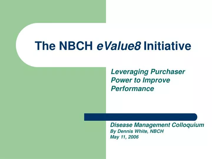 the nbch evalue8 initiative