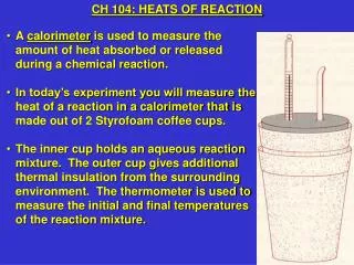 A calorimeter is used to measure the amount of heat absorbed or released during a chemical reaction.
