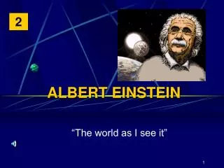 ALBERT EINSTEIN