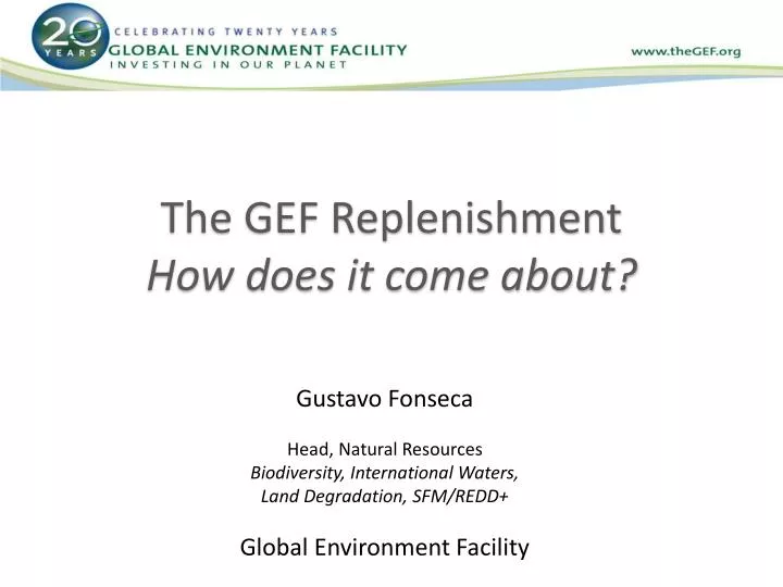 the gef replenishment how does it come about