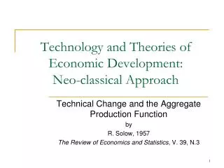 Technology and Theories of Economic Development : Neo-classical Approach