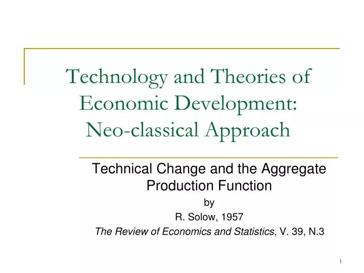 technology and theories of economic development neo classical approach