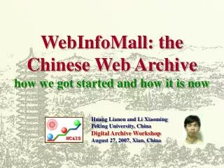 WebInfoMall: the Chinese Web Archive how we got started and how it is now