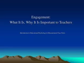 Engagement: What It Is, Why It Is Important to Teachers