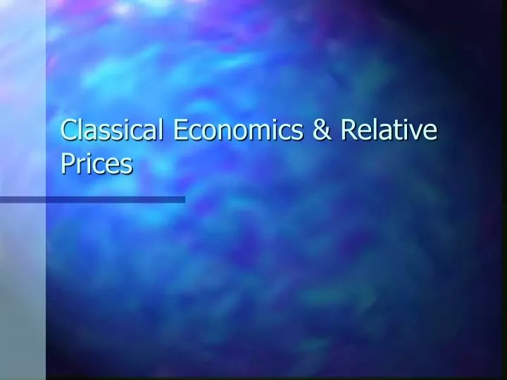 classical economics relative prices
