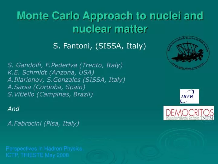 monte carlo approach to nuclei and nuclear matter