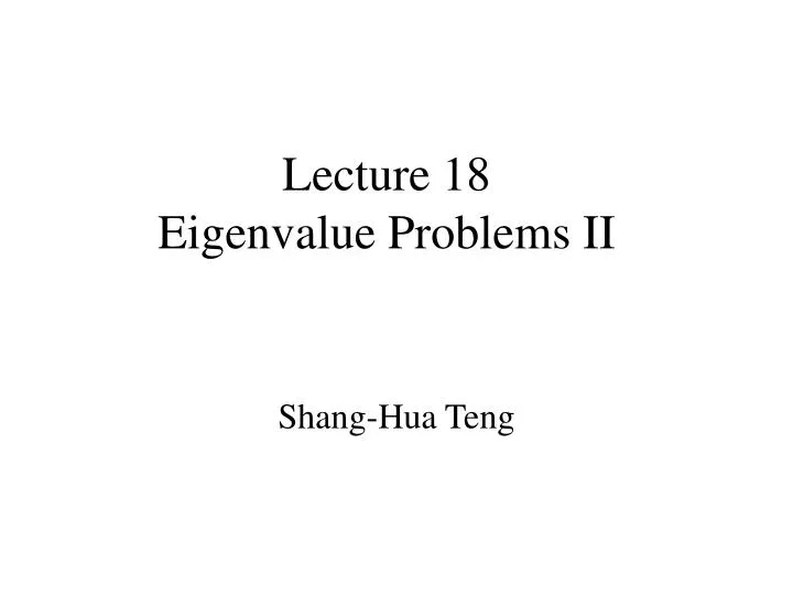 lecture 18 eigenvalue problems ii