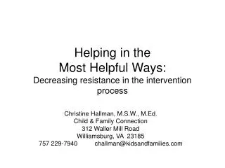 Helping in the Most Helpful Ways: Decreasing resistance in the intervention process