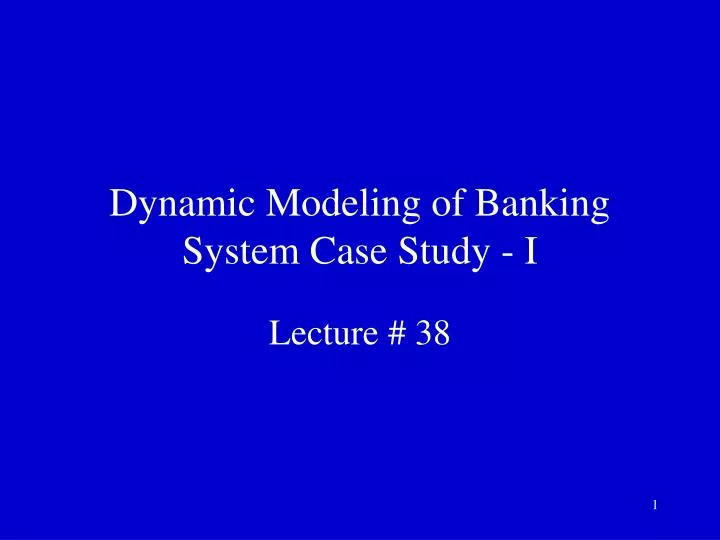 dynamic modeling of banking system case study i