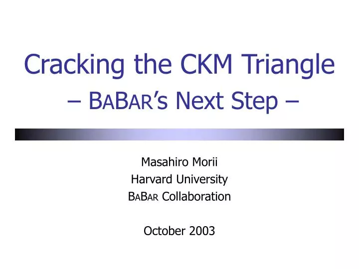 cracking the ckm triangle b a b ar s next step
