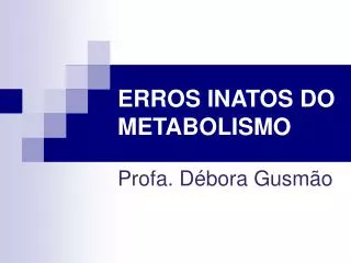 erros inatos do metabolismo