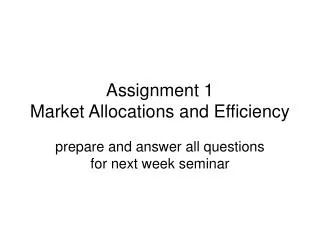 Assignment 1 Market Allocations and Efficiency