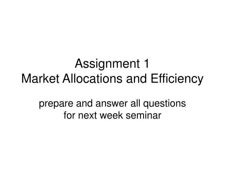 assignment 1 market allocations and efficiency