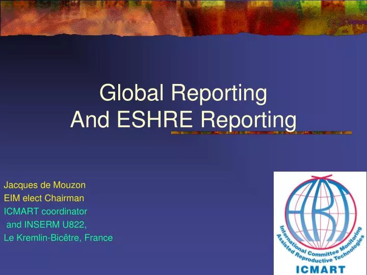 global reporting and eshre reporting