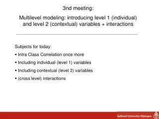 3nd meeting: Multilevel modeling: introducing level 1 (individual) and level 2 (contextual) variables + interactions Su