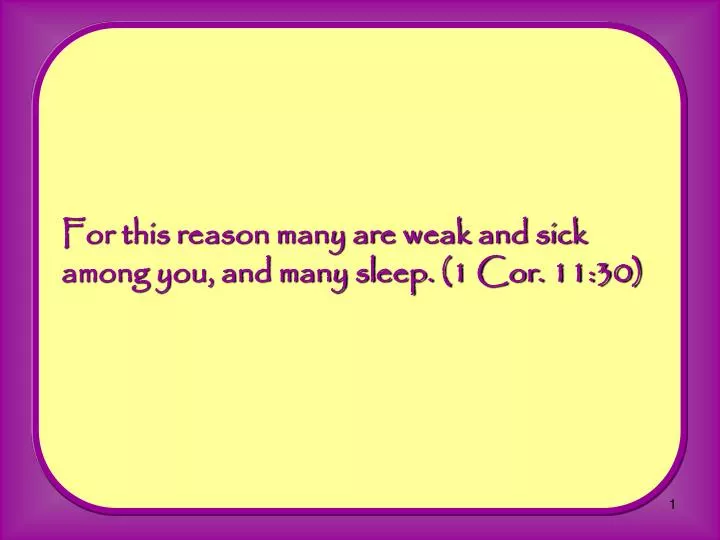 for this reason many are weak and sick among you and many sleep 1 cor 11 30