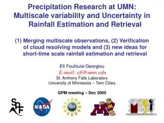 Precipitation Research at UMN: Multiscale variability and Uncertainty in Rainfall Estimation and Retrieval