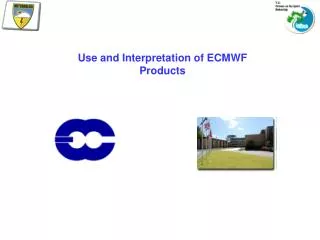 Use and Interpretation of ECMWF Products