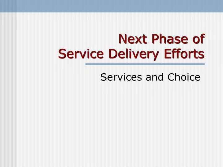 next phase of service delivery efforts