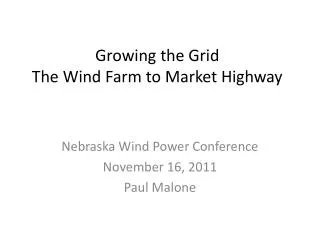 Growing the Grid The Wind Farm to Market Highway