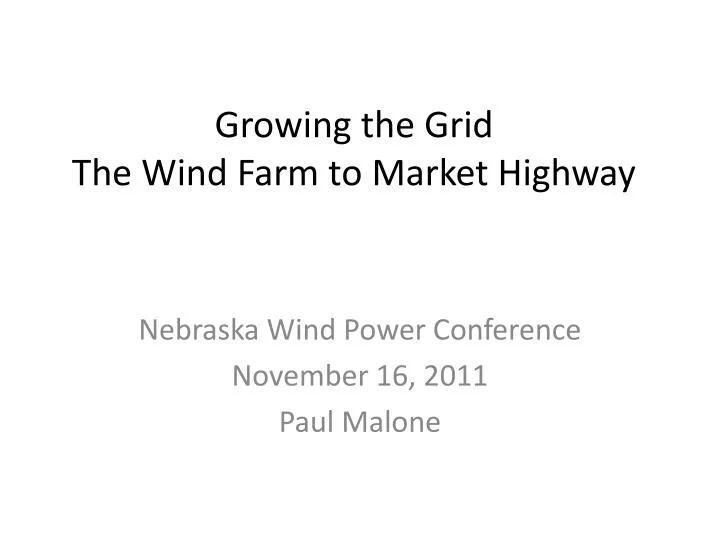 growing the grid the wind farm to market highway