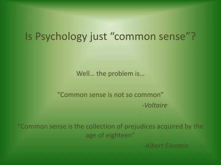 is psychology just common sense