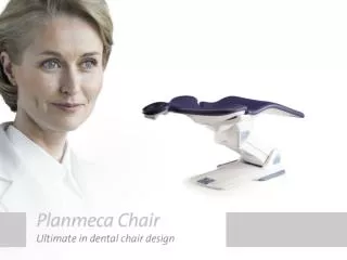 Ultimate in dental chair design