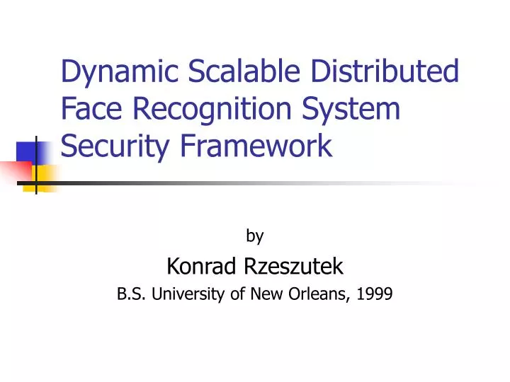 dynamic scalable distributed face recognition system security framework