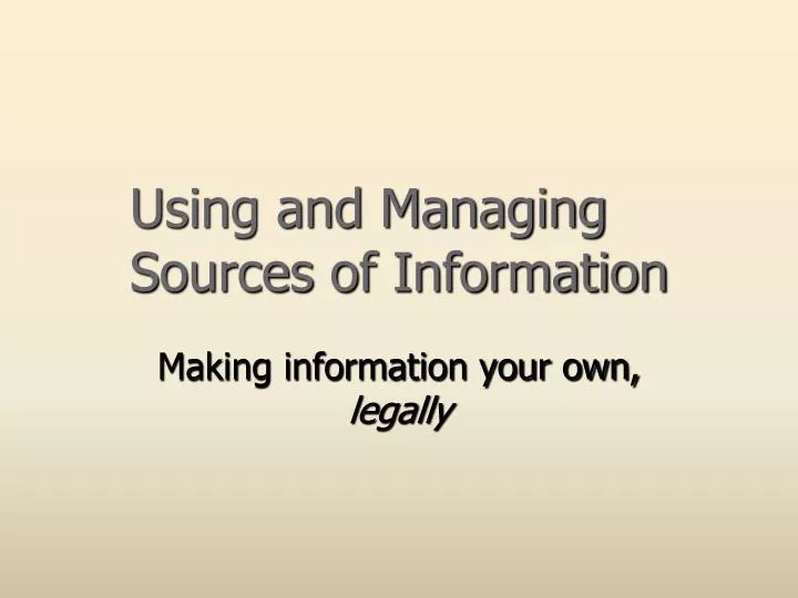 using and managing sources of information