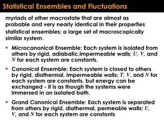 myriads of other macrostate that are almost as probable and very nearly identical in their properties statistical ensemb