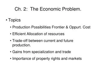 Ch. 2: The Economic Problem.