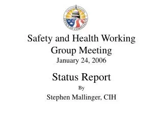 Safety and Health Working Group Meeting January 24, 2006