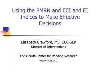 Using the PMRN and ECI and EI Indices to Make Effective Decisions