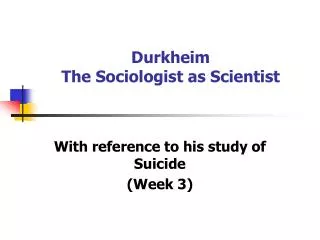 Durkheim The Sociologist as Scientist