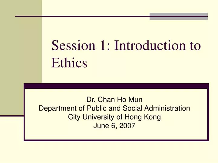 session 1 introduction to ethics