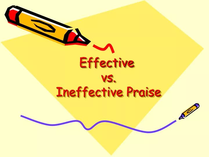 effective vs ineffective praise