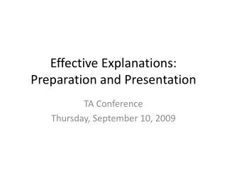 Effective Explanations: Preparation and Presentation