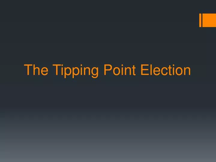 the tipping point election