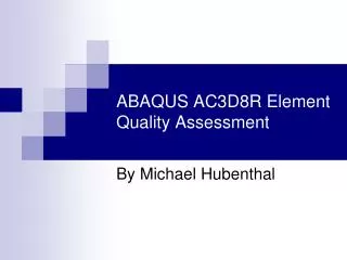 ABAQUS AC3D8R Element Quality Assessment