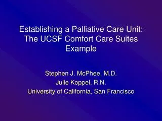 establishing a palliative care unit the ucsf comfort care suites example