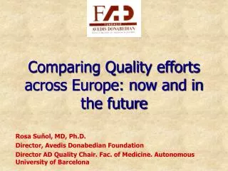 Comparing Quality efforts across Europe: now and in the future