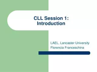 CLL Session 1: Introduction