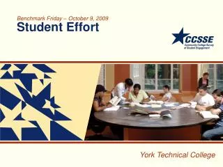 Benchmark Friday – October 9, 2009 Student Effort