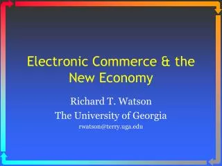 Electronic Commerce &amp; the New Economy