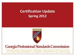 Certification Update Spring 2012