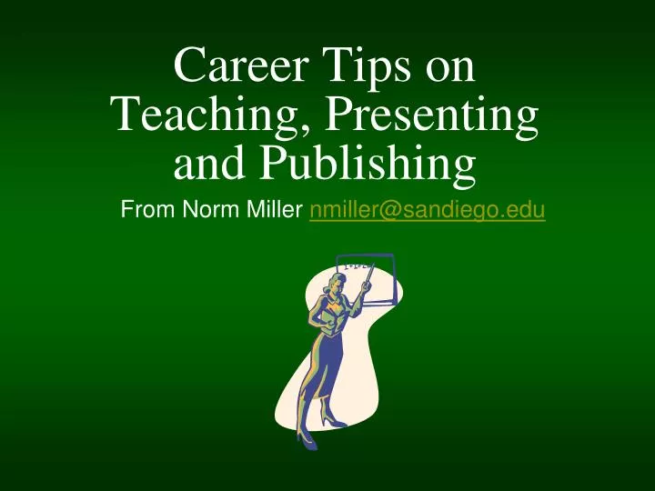 career tips on teaching presenting and publishing