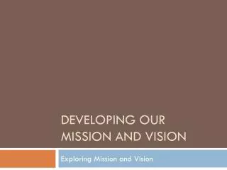 Developing our Mission and Vision