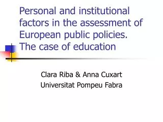 Personal and institutional factors in the assessment of European public policies. The case of education