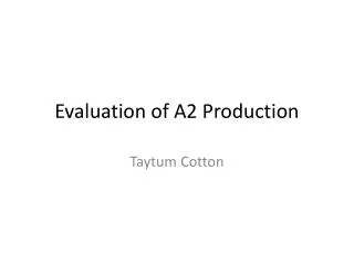 Evaluation of A2 Production
