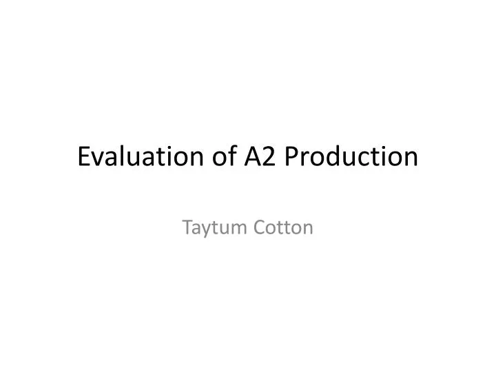 evaluation of a2 production